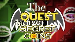 The quest for 120 secret coins | Geometry Dash