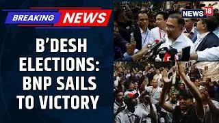 Big News On Bangladesh Elections: BNP Returns to Power After 15 Years Out of Office | News18