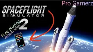 I play Space Flight Simulator 2 for free without money. Please watch this video. # pRo Gamerz. 
