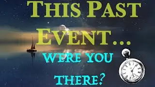 Test your psychic intuition &bull; Remote view this HISTORICAL EVENT (Were you there???) &bull; #13