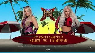 D2k22 Liv Morgan defends the NXT womens title against Natalya Falls count anywhere Bash at the Beach