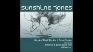Sunshine Jones - Come To Me (Sunshine Jones Dub Mix)