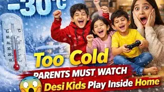 -30&deg;C Ki Thand Mein Bachche Ghar Pe Kya Karte Hain? | Desi Kids in Canada 🇨🇦