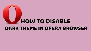 How to Disable Dark Theme in Opera Browser | Basic Opera Browser Tips in Hindi | DR technology