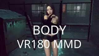 BODY - KPOP Dance MMD in 8K VR 180  |  Meta Quest 3