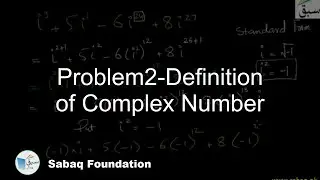 Problem2-Definition of Complex Number, Math Lecture | Sabaq.pk