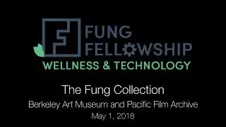 Fung Fellowship Trailer: The Fung Collection