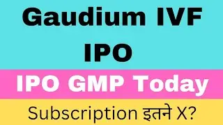 Gaudium IVF IPO | Gaudium IVF IPO GMP Today | Gaudium IVF IPO Subscription