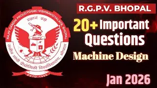 Machine Design | Top 20+ Important Questions | RGPV Jan 2026 | @S.K.MitraEducationHub