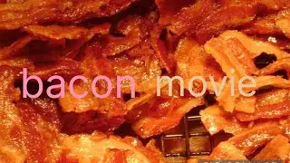 Bacon movie part 7