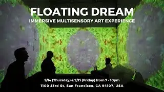 Floating Dream Trailer 2 - Immersive Multisensory Art Exhibition