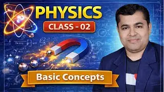 Physics Class 02  &ndash; Concept Clear | Basic Physics | Sure 60 Gurukul&rdquo;