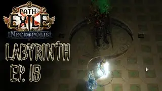 ep.15 - The Labyrinth - Dual Claw Molten Strike Ranger - PoE 3.24 | GameWithSki