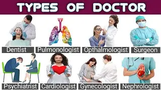 Types Of Doctors | 22 Types of Specialist Doctors | Doctors Names |