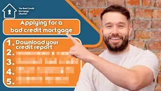5 simple steps you MUST take to successfully get a bad credit mortgage - UK