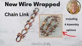 New Wire Wrapped Chain Link: Plus Four (4) Different Assembly Options