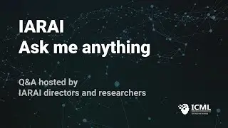 ICML 2021 | IARAI - Ask me anything