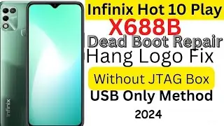 Infinix Hot 10 Play X688B Dead Boot Repair or Restart Fix 2024 (Ufixer Solution) #deadbootrepair