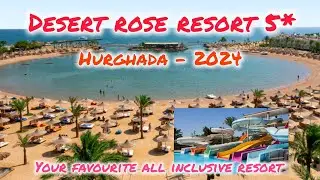 The Desert Rose Resort 5* 🌟/ Hurghada Egypt 🇪🇬