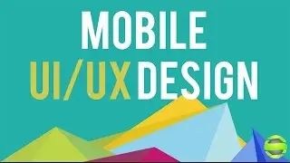 Mobile UI and UX Design Tutorial - Section 2: Mobile UX Design Trends