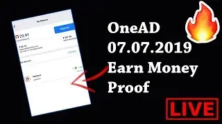 Onead Earn Money payment proof | OneAD | Onead 07.07.2019 Earn 🔴LIVE Payment Proof|