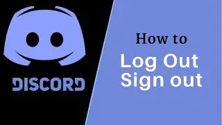 How to Log Out of Discord |  Sign out www.discord.com 2021