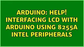 Arduino: Help! Interfacing LCD with Arduino using 8255A Intel peripherals