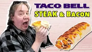 Taco Bell Steak & Bacon Grilled Cheese Burrito - WOW!!!!