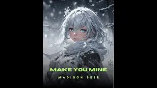 Make You Mine &ndash; Madison Beer | Nightcore Remix 🔥 Fast & Addictive #nightcore #music