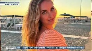 Palermo - Chiara Ferragni, l'avvocato Giordano: 