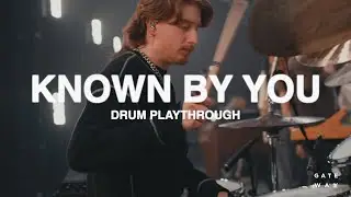 Known By You | Drum Playthrough | @gatewayworship