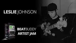 Leslie Johnson | Artist Jam w/ the BeatBuddy Drum Machine Pedal from Singular Sound