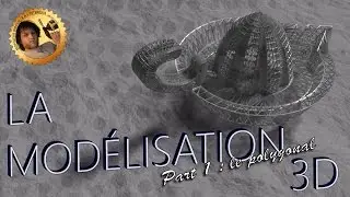 La mod&eacute;lisation 3D - Part 1 : le polygonal - Monsieur Bidouille