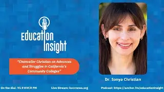 Chancellor Christian on Advances and Struggles in California&rsquo;s Community Colleges