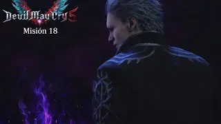 Devil May Cry 5 👹 l Misi&oacute;n 18 l Dificultad Hijo De Sparda