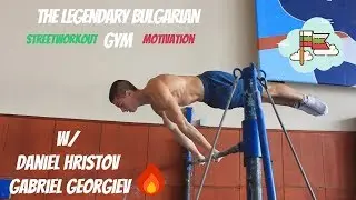 Highlights from The LEGENDARY Gym |StreetWorkout Motivation| ft. Daniel Hristov