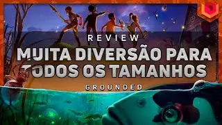 🎮 GROUNDED (VERS&Atilde;O COMPLETA) - AN&Aacute;LISE / REVIEW - VALE A PENA?