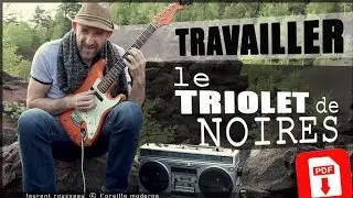 RIFF POUR TRAVAILLER LE TRIOLET DE NOIRES