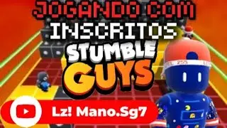 🔥LIVE STUMBLE GUYS AO VIVO🔴RUMO 13K DE INSCRITOS💥