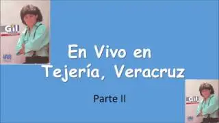 Gil Rivera en Vivo en Tejería, Ver II