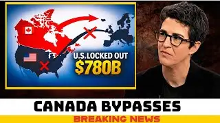 Canada&rsquo;s Silent Trade Shift Just Cut the U S  Out of $780 Billion