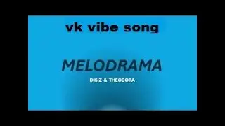 MELODRAMA &ndash; Disiz & Theodora | Multilingual Global Pop Vibes song review