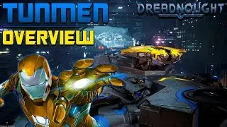 DREADNOUGHT: Tunmen Overview (Artillery Hero Ship)