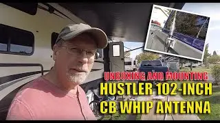 UNBOXING, MOUNTING 102-inch CB ss whip antenna on our RAM 2500