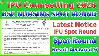 IPU Bsc Nursing Spot Round Result Date 2025 || Ipu Cet Bsc Nursing Spot Round Registration 2025