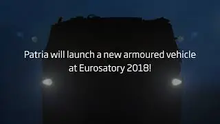 Patria will launch a new armoured vehicle at Eurosatory 2018