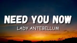 Lady Antebellum - Need You Now (Remix + Lyrics)