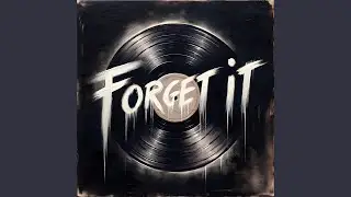 Forget It