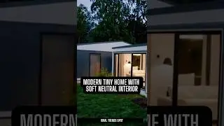 Modern Tiny Home With Soft Neutral Interior Concept
