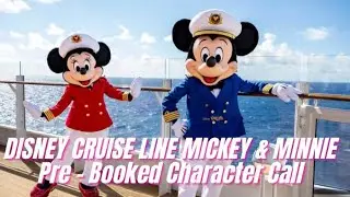 Disney Cruise Line Mickey & Minnie Pre-Booked Character Call